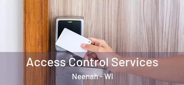 Access Control Services Neenah - WI