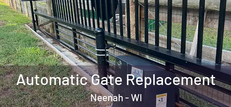 Automatic Gate Replacement Neenah - WI