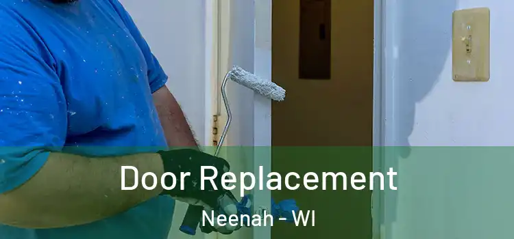 Door Replacement Neenah - WI