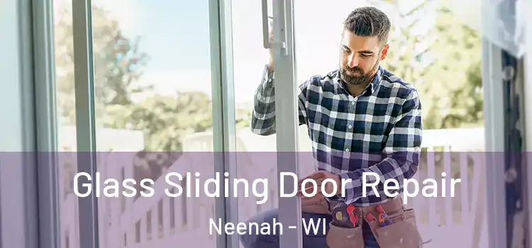 Glass Sliding Door Repair Neenah - WI