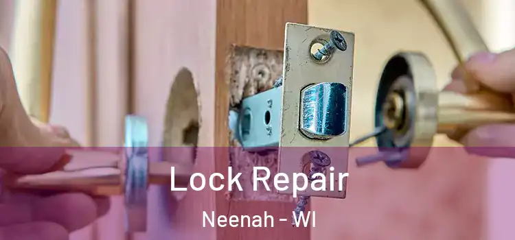 Lock Repair Neenah - WI