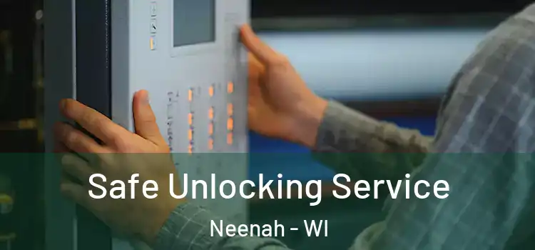 Safe Unlocking Service Neenah - WI